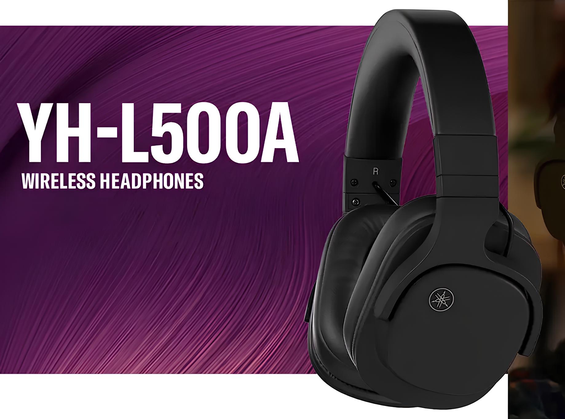 Yamaha YH-L500A: Tai nghe không dây 3D, âm thanh vòm sống động - Techlade