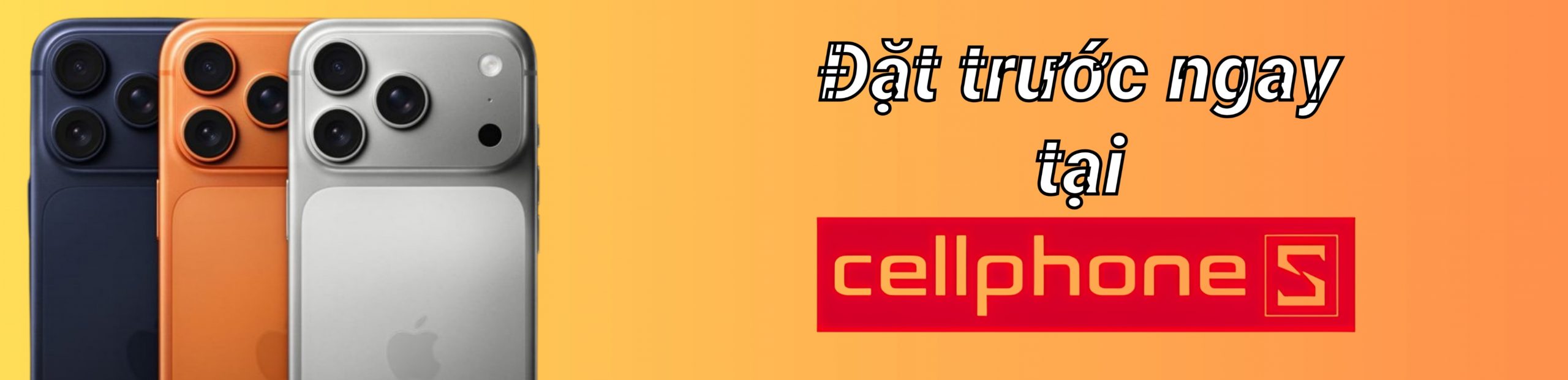 Đặt trước ngay tại CellphoneS